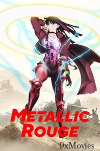 Metallic Rouge (2024) Season 1 Hindi Dubbed Web Series